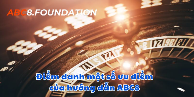 diem-danh-mot-so-uu-diem-cua-huong-dan-abc8.jpg